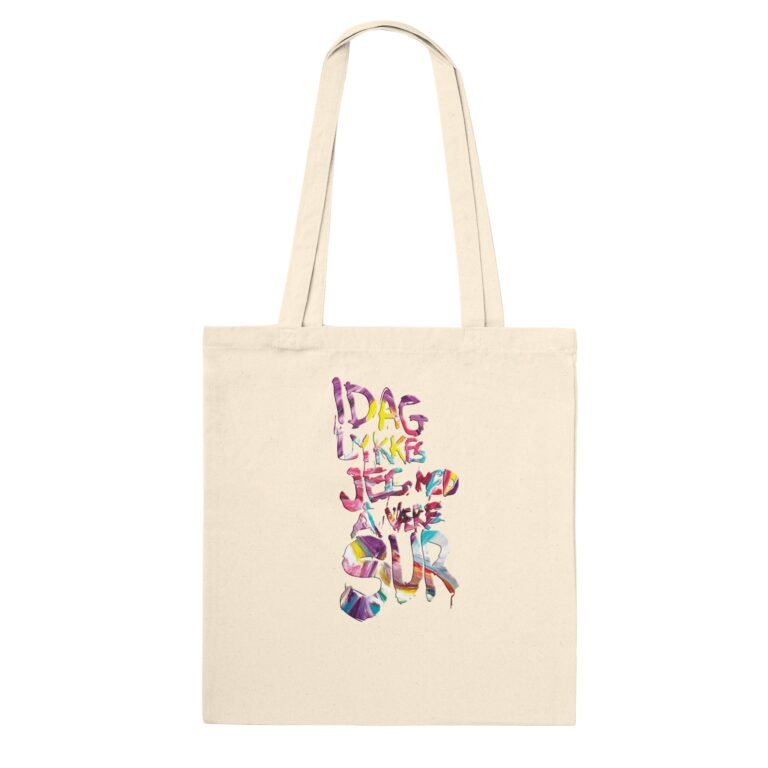 Copy of Premium Tote Bag/ i dag lykkes jeg med å være sur