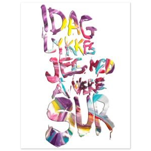 Copy of Fine Art Poster / i dag lykkes jeg med å være sur